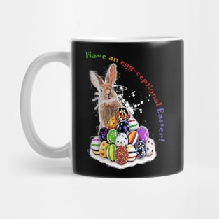 Have an egg-ceptional Easter! Funny Easter Bunny and Easter Eggs with pun phrase Mug